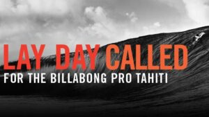 Jour Off pour le Billabong Pro Tahiti