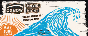 Oxbow Movie Night #2 : découvrez les dates !